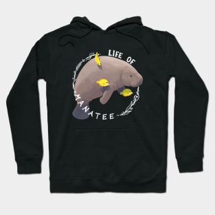 Life Of Manatee : with happy yellow fish friends Hoodie